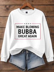 Women's Funny Blow Bubba 8647 FDT Printed Sweatshirt