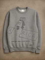 Men's What He's Done To Our Country Sweatshirt