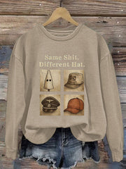 Women's Same Shit Different Hat Printed Casual Sweatshirt