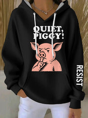 Women's Quiet Piggy, This Piggy Won't Be Quiet Resist Hoodie
